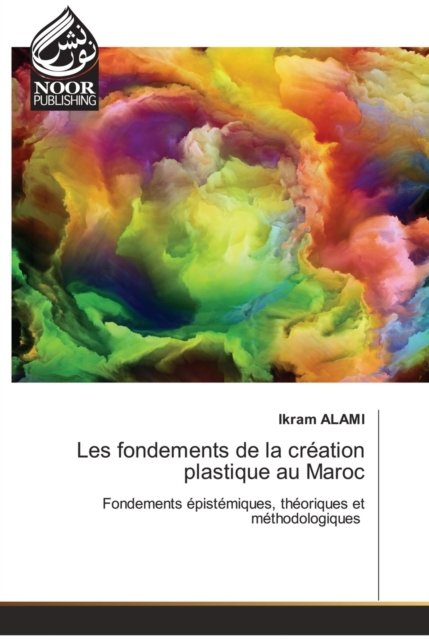 Cover for Ikram Alami · Les fondements de la creation plastique au Maroc (Paperback Book) (2021)