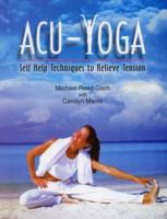 Acu-Yoga: Self Help Techniques to Relieve Tension - Michael Reed Gach - Books - B Jain Publishers Pvt Ltd - 9788170218289 - 2000