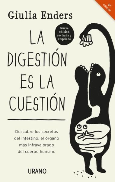Cover for Giulia Enders · La Digestion Es La Cuestion -Edicion Revisada (Paperback Bog) (2021)