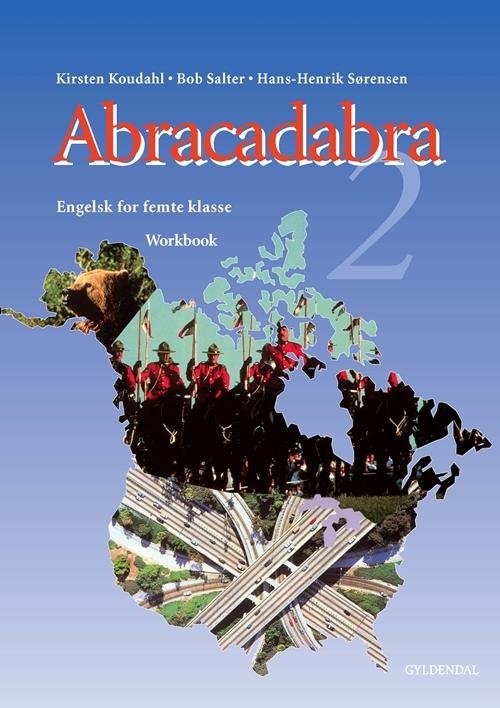 Cover for Kirsten Koudahl; Bob Salter; Hans-Henrik Sørensen · Abracadabra. 5. klasse: Abracadabra 2 (Sewn Spine Book) [1st edition] (2001)