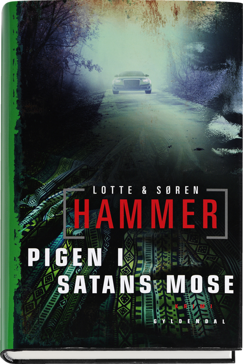 Cover for Lotte og Søren Hammer · Hammer &amp; Hammer: Pigen i satans mose (Inbunden Bok) [1:a utgåva] (2012)
