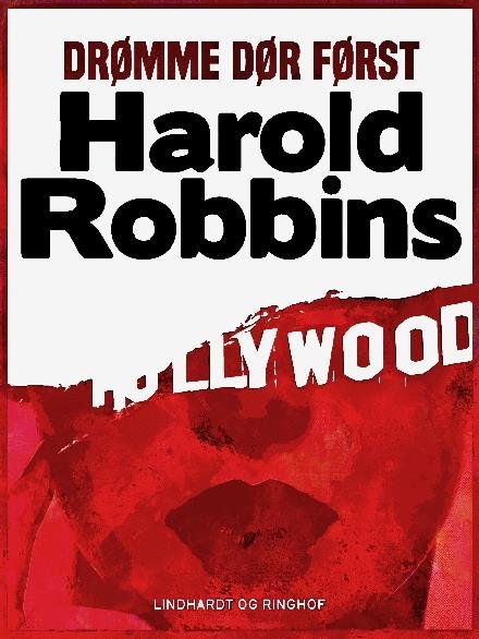 Cover for Harold Robbins · Drømme dør først (Sewn Spine Book) [2e édition] (2017)