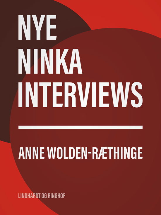 Cover for Anne Wolden-Ræthinge · Nye Ninka-interviews (Sewn Spine Book) [2. wydanie] (2017)