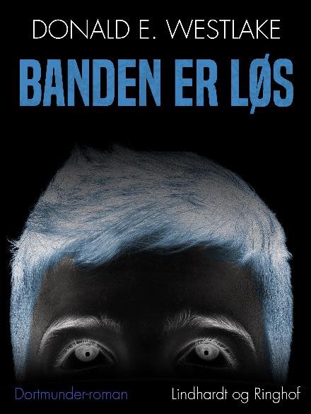 Cover for Donald E. Westlake · Dortmunder-banden: Banden er løs (Heftet bok) [2. utgave] (2018)