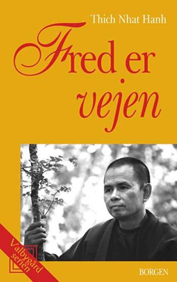 Cover for Thich Nhat Hanh · Fred er vejen (Sewn Spine Book) [3th edição] (2013)