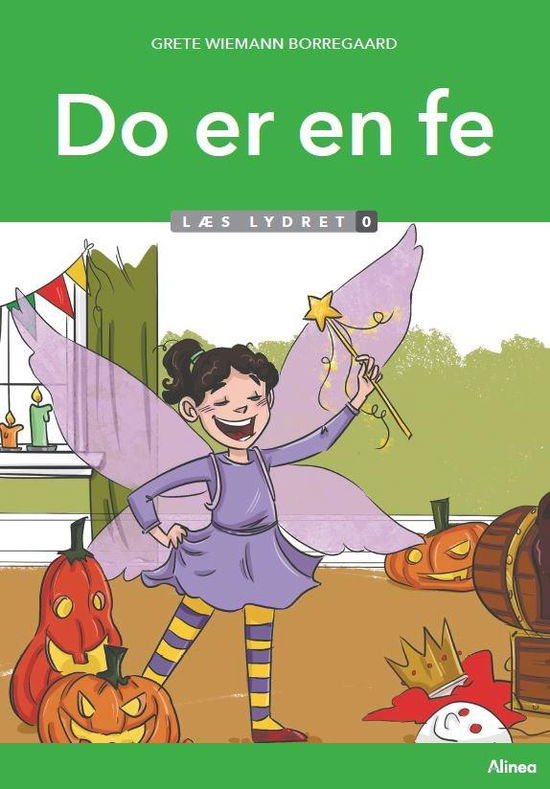 Læs lydret: Do er en fe, Læs Lydret 0 - Grete Wiemann Borregaard - Livres - Alinea - 9788723559289 - 12 mars 2022