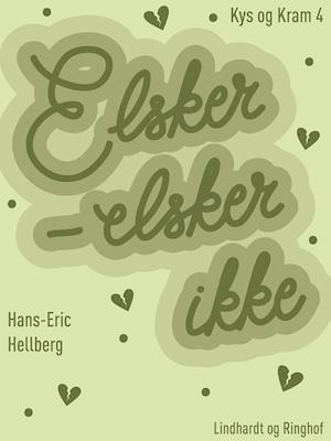 Elsker - elsker ikke - Hans-Eric Hellberg - Bücher - Saga - 9788726011289 - 27. November 2018