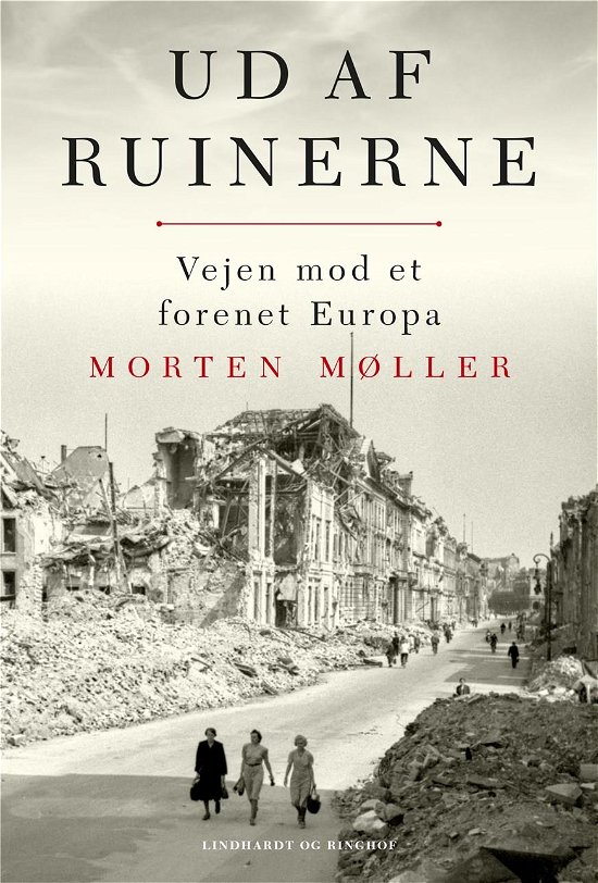 Cover for Morten Møller · Ud af ruinerne (Inbunden Bok) [1:a utgåva] (2023)