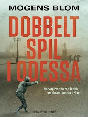 Cover for Mogens Blom · Dobbeltspil i Odessa (Sewn Spine Book) [1er édition] (2024)
