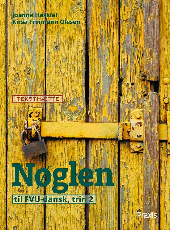 Cover for Kirsa Freimann Olesen; Joanna Haskiel · Nøglen: Nøglen 2, teksthæfte (Sewn Spine Book) [1. wydanie] (2024)
