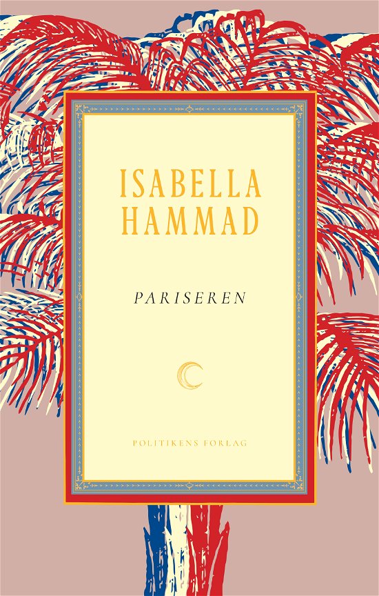 Pariseren - Isabella Hammad - Bøger - Hr. Ferdinand - 9788740053289 - 15. august 2019