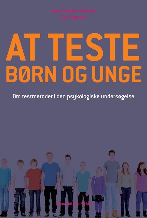 Cover for Ann-Charlotte Smedler; Eva Tideman · At teste børn og unge (Sewn Spine Book) [1e uitgave] (2011)