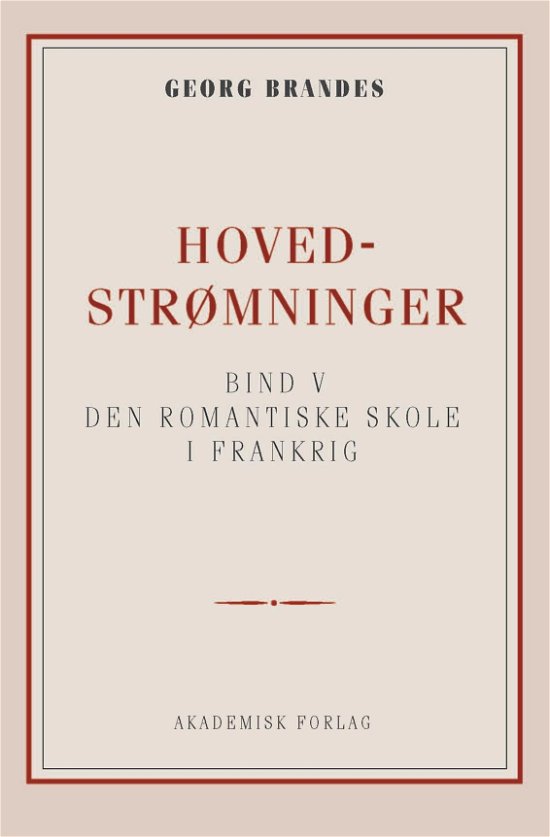Cover for Georg Brandes · Hovedstrømninger i det 19de Aarhundredes Litteratur bd. 5 (Sewn Spine Book) [1. wydanie] (2018)