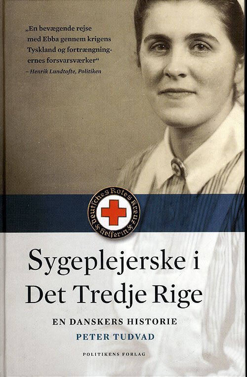 Cover for Peter Tudvad · Sygeplejerske i Det Tredje Rige (Hardcover Book) [2. Painos] (2010)