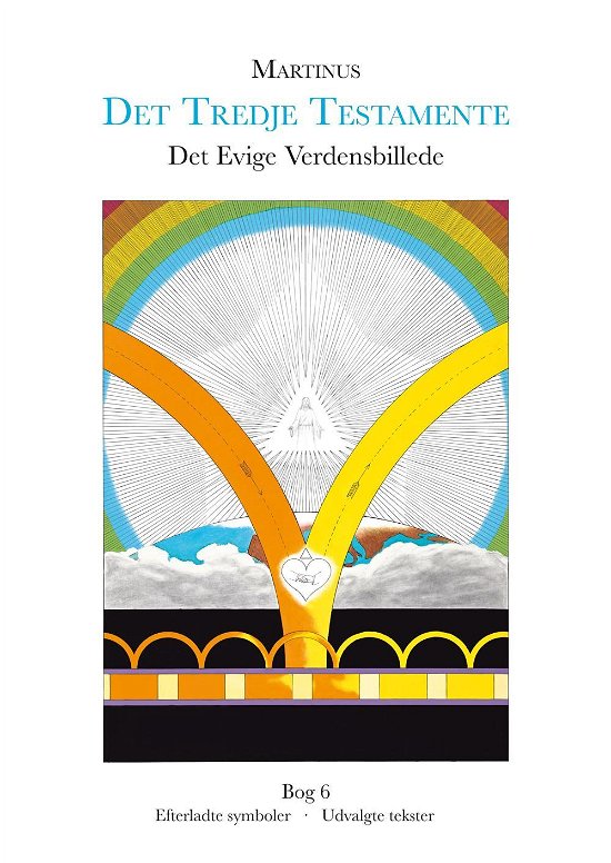 Cover for Martinus · Det Tredje Testamente: Det Evige Verdensbillede, bog 6 (Gebundenes Buch) [1. Ausgabe] (2015)