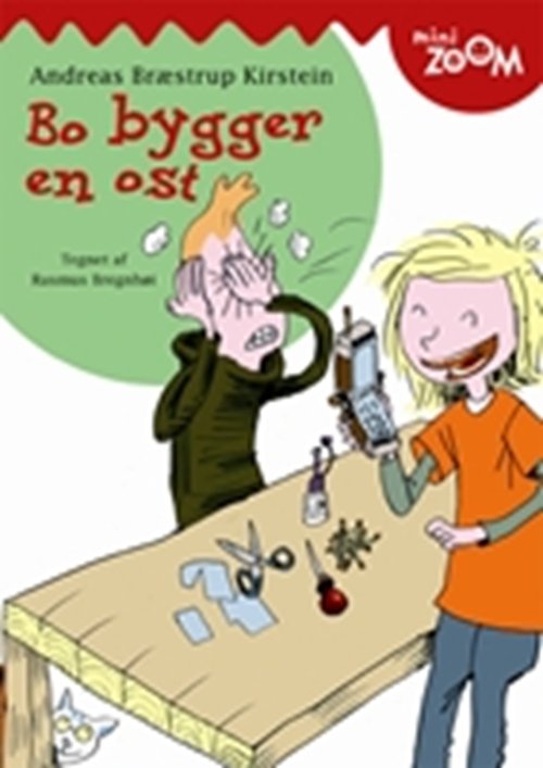 Cover for Andreas Bræstrup Kirstein · Bo bygger en ost (Sewn Spine Book) [1st edition] (2008)