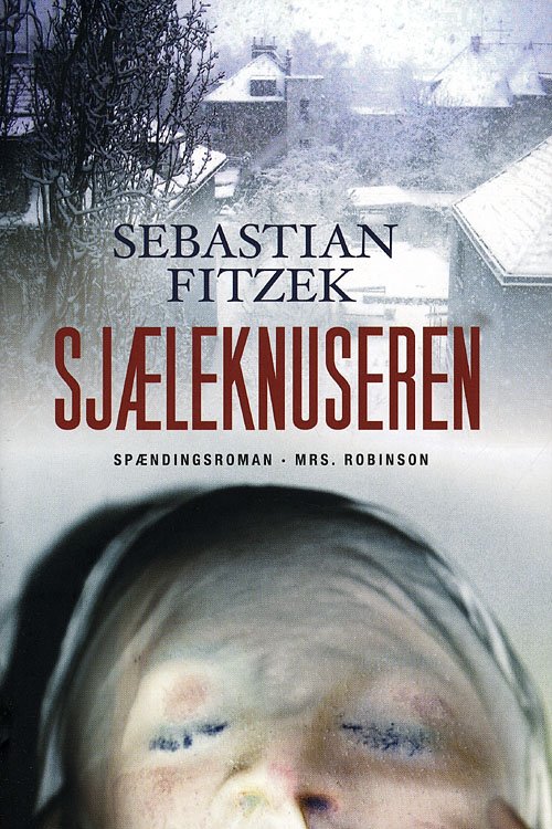 Cover for Sebastian Fitzek · Sjæleknuseren (Bound Book) [1th edição] (2009)