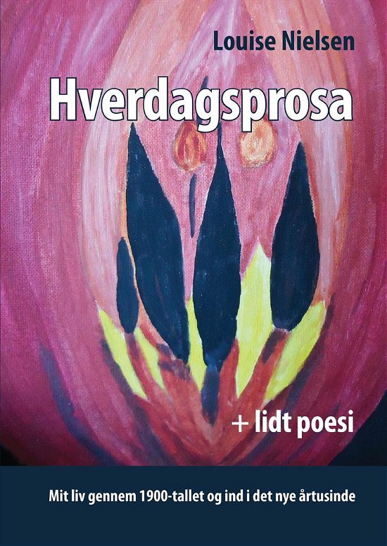 Hverdagsprosa + lidt poesi - Louise Nielsen - Książki - Kahrius - 9788771532289 - 22 maja 2018