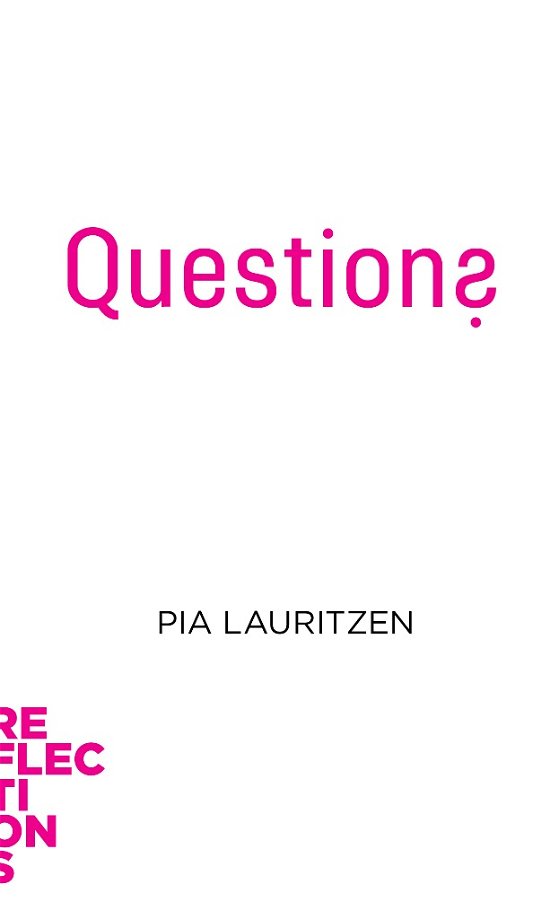 Cover for Pia Lauritzen · Reflections 4: Questions (Sewn Spine Book) [1er édition] (2018)
