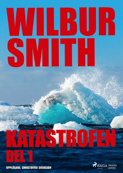 Cover for Wilbur Smith · Katastrofen. Del 1 (CD) (2017)