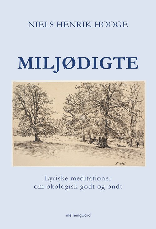 Miljødigte - Niels Henrik Hooge - Livres - Forlaget mellemgaard - 9788771909289 - 16 avril 2018