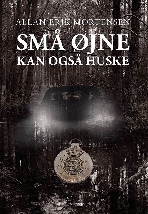 Cover for Allan Erik Mortensen · Små øjne kan også huske (Sewn Spine Book) [1.º edición] (2019)