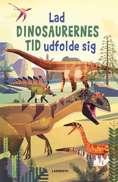 Cover for Lad dinosaurernes tid udfolde sig (Cardboard Book) [1st edition] (2020)