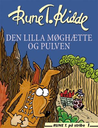 Cover for Rune T. Kidde · Rune T. på stribe, 1: Den lilla Møghætte og Pulven (Sewn Spine Book) [2º edição] (2002)