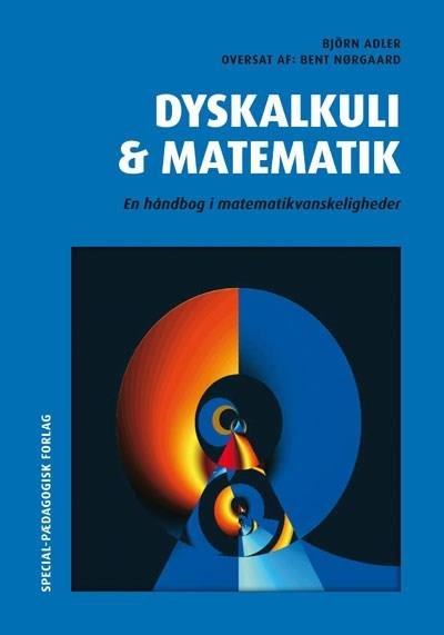 Cover for Bent Nørgaard; Björn Adler · Dyskalkuli &amp; matematik (Sewn Spine Book) [1th edição] (2008)