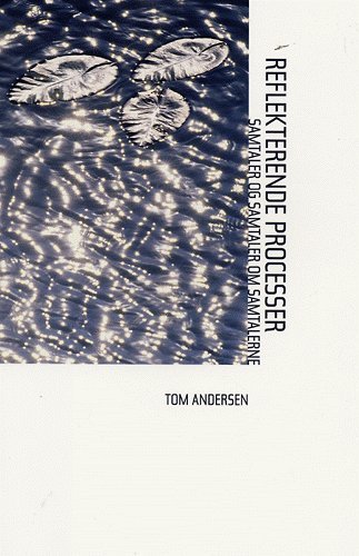 Cover for Tom Andersen · Reflekterende processer (Sewn Spine Book) [3. Painos] (2005)