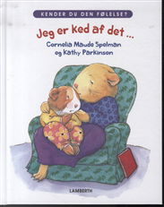 Cover for Cornelia Maude Spelman · Jeg er ked af det (Bound Book) [1. wydanie] [Indbundet] (2013)