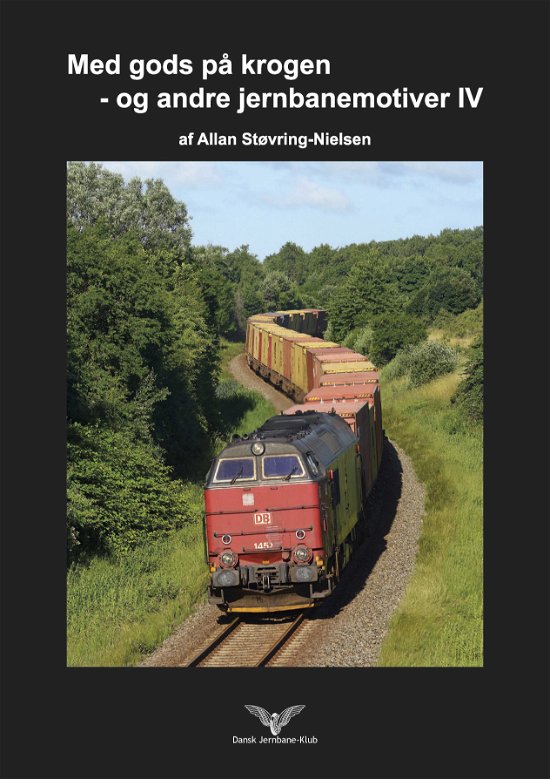 Cover for Allan Støvring-Nielsen · Med gods på krogen - og andre jernbanemotiver IV (Innbunden bok) (2020)