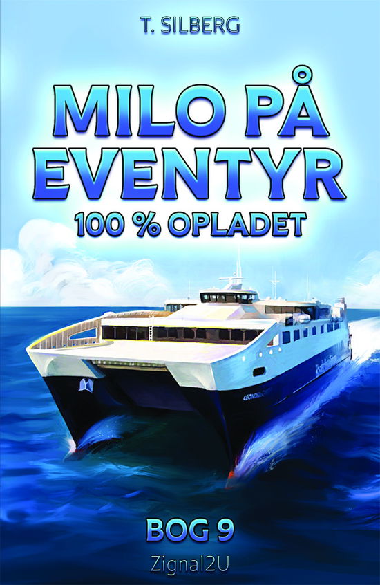 Cover for Torben Silberg · Milo På Eventyr - 100 % Opladet (Book) (2017)