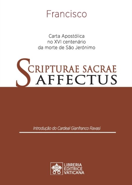 Cover for Papa Francisco - Jorge Mario Bergoglio · Scripturae Sacrae affectus: Carta Apostolica no XVI centenario da morte de Sao Jeronimo (Paperback Book) (2020)