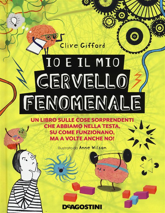 Cover for Clive Gifford · Io E Il Mio Cervello Fenomenale. Ediz. A Colori (Book)