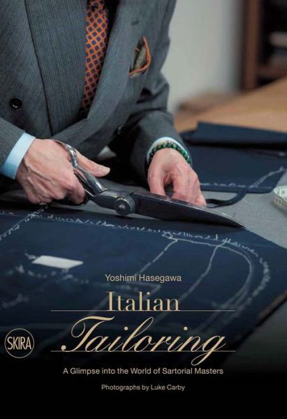 Cover for Yoshimi Hasegawa · Italian Tailoring: A Glimpse into the World of Italian Tailoring (Hardcover bog) (2018)