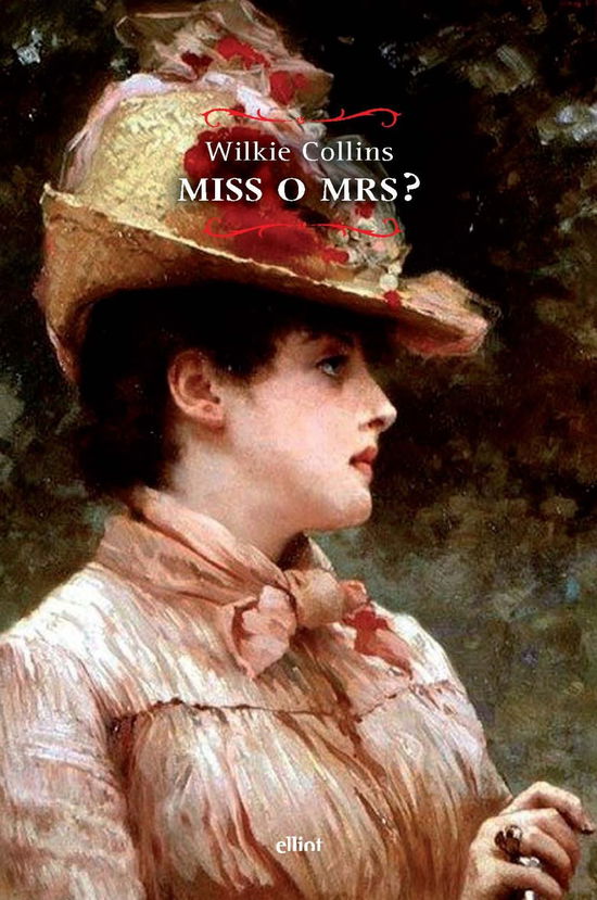 Miss O Mrs? - Wilkie Collins - Books -  - 9788892763289 - 