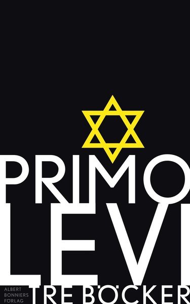 Cover for Primo Levi · Tre böcker : Är detta en människa / Fristen / De förlorade och de räddade: Är detta en människa?, Fristen (Buch) (2013)