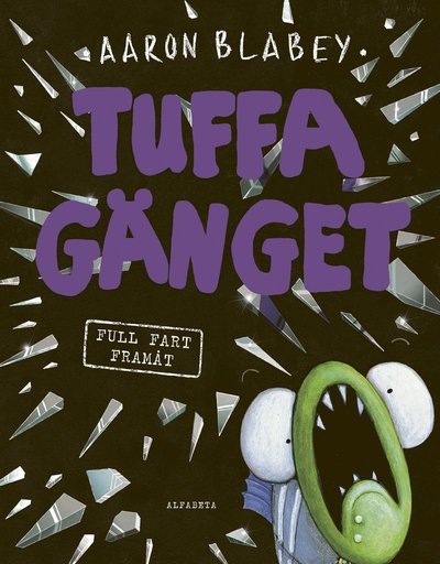 Aaron Blabey · Tuffa gänget: Full fart framåt (Hardcover Book) (2025)