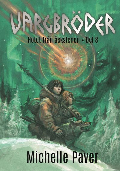 Cover for Michelle Paver · Vargbröder: Hotet från åskstenen (ePUB) (2021)