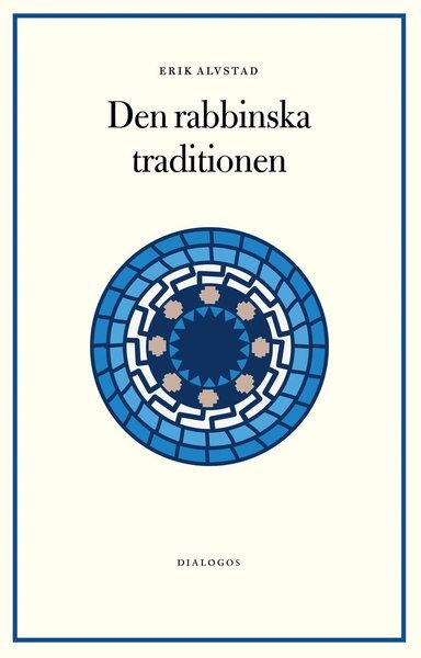 Erik Alvstad · Den rabbinska traditionen (Book) (2017)