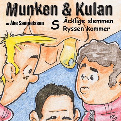 Cover for Åke Samuelsson · Munken &amp; Kulan S, Äcklige slemmen ; Ryssen kommer (CD) (2004)