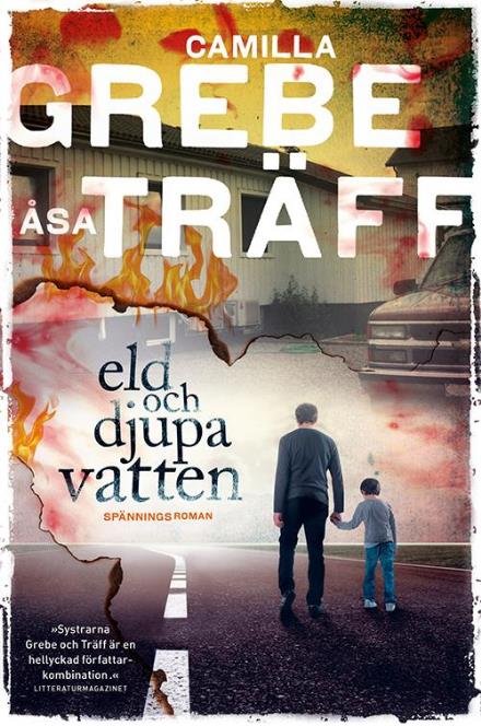 Cover for Åsa Träff Camilla Grebe · Eld och djupa vatten (Hardcover Book) (2015)