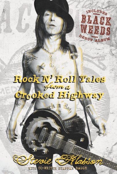 Cover for Staffan Bagge Stevie Klasson · Rock n' roll tales from a crooked highway (Hardcover Book) (2016)