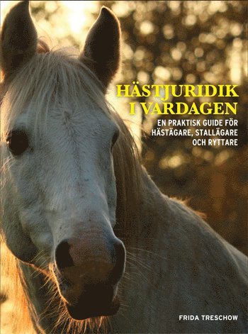 Cover for Frida Treschow · Hästjuridik i vardagen (Pocketbok) [Ned edition] (2016)