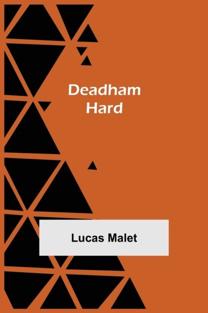 Cover for Lucas Malet · Deadham Hard (Paperback Book) (2021)