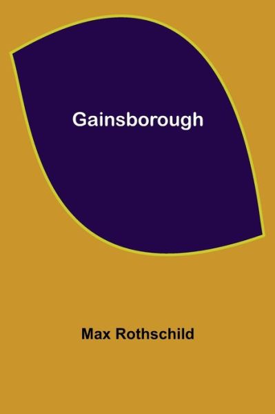 Cover for Max Rothschild · Gainsborough (Paperback Book) (2021)