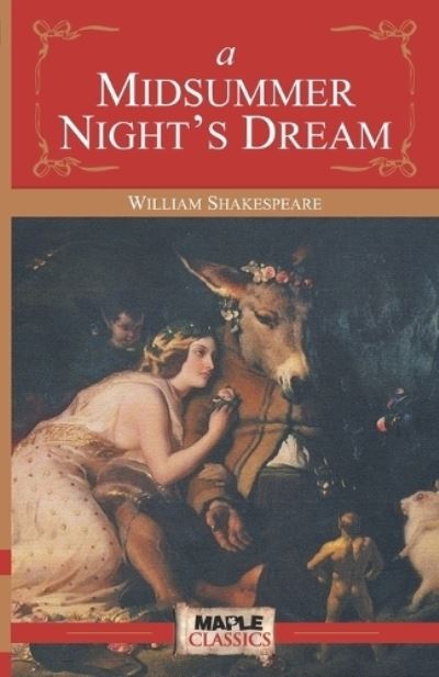 A Midsummer Night's Dream -  - Książki - Maple Press - 9789380816289 - 9 stycznia 1912