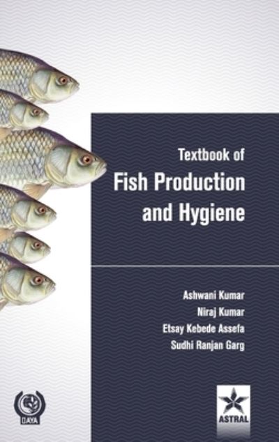 Cover for Ashwani Kumar · Textbook of Fish Production and Hygiene (Hardcover Book) (2018)