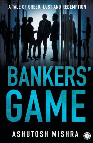 Cover for Ashutosh Mishra · Bankers' Game (Paperback Book) (2020)